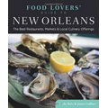 Food Lovers' Guide to New Orleans: The Best Restaurants, Markets & Local Culinary Offerings